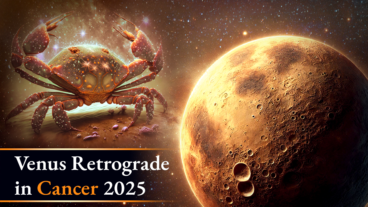 Venus Retrograde in Cancer 2025: What to Expect and How to Navigate